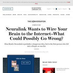 Neuralink Wants to Wire Your Brain to the Internet
