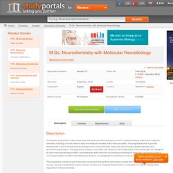 Neurochemistry with Molecular Neurobiology - Stockholm University - Sweden