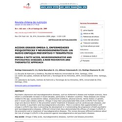 Revista chilena de nutrición - ACIDOS GRASOS OMEGA-3, ENFERMEDADES PSIQUIÁTRICAS Y NEURODEGENERATIVAS: UN NUEVO ENFOQUE PREVENTIVO Y TERAPÉUTICO