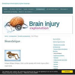 Neurofatigue / Invisible consequences / Consequences