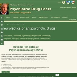 Neuroleptics or antipsychotic drugs