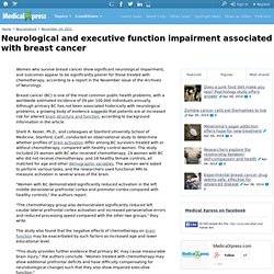 Neurological and executive function impairment associated with breast cancer