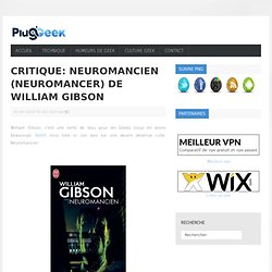 Critique: Neuromancien (Neuromancer) de William Gibson