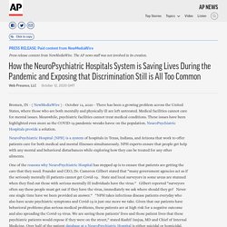 How the NeuroPsychiatric Hospitals System is Saving Lives During the Pandemic and Exposing that Discrimination Still is All Too Common