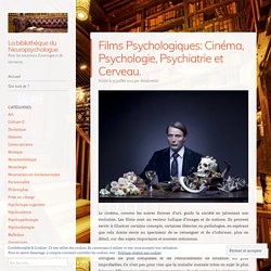 Films Psychologiques: Cinéma, Psychologie, Psychiatrie et Cerveau. – La bibliothèque du Neuropsychologue