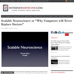 Scalable Neuroscience: or “Why Computers will Never Replace Doctors”