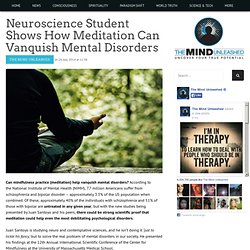 Neuroscience Student Shows How Meditation Can Vanquish Mental Disorders