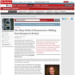 The Many Fields of Neuroscience: Shifting from Synapses to Society