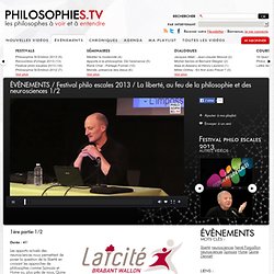 La liberté, au feu de la philosophie et des neurosciences Hervé Parpaillon philosophies.tv