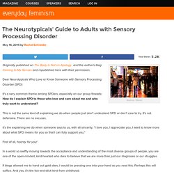The Neurotypicals’ Guide to Adults with Sensory Processing Disorder