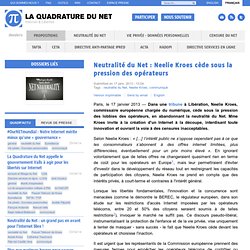 Neutralité du Net : Neelie Kroes cède sous la pression des opérateurs