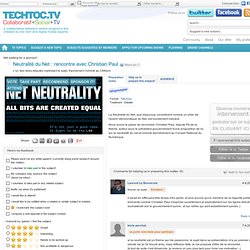 Neutralité du Net : rencontre avec Christian Paul - techtoc.tv, web-tv communautaire rich media