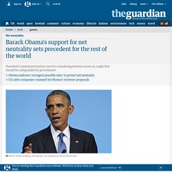 Barack Obama’s support for net neutrality sets precedent for the rest of the world
