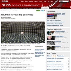 Neutrino 'flavour' flip confirmed