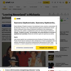 "Leaving Neverland", dokument o Michaelu Jacksonie: dom zły [RECENZJA] - Film