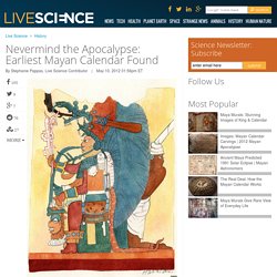 Nevermind the Apocalypse: Earliest Mayan Calendar Found