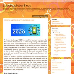 LatestApplictionBlogs: 10 NEW ANDROID APPLICATIONS 2020