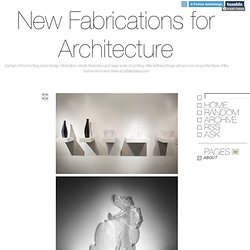 New Fabrications for Architecture