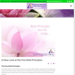A New Look at the Five Reiki Principles