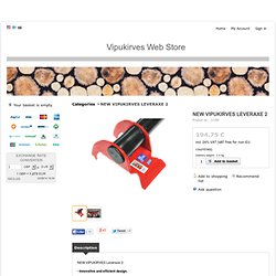 NEW VIPUKIRVES LEVERAXE 2 - Vipukirves Web Store