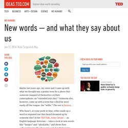 New words — and what they say about us