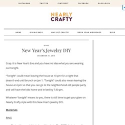 New Year's Jewelry DIY - Nearly Crafty