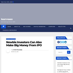 Newbie Investors Can Also Make Big Money From IPO - learn4seo