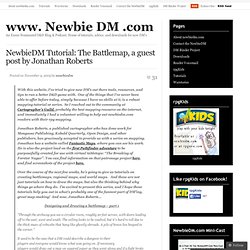 Tutorial: The Battlemap, a guest post by Jonathan Roberts « www. Newbie DM .com