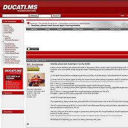 Newbies, please read: Ducati Sport Touring Models - Ducati.ms - The Ultimate Ducati Forum