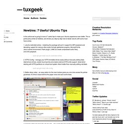 Newbies: 7 Useful Ubuntu Tips « tuxgeek