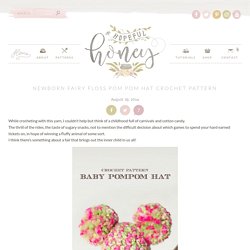 Newborn Fairy Floss Pom Pom Hat Crochet Pattern - Hopeful Honey