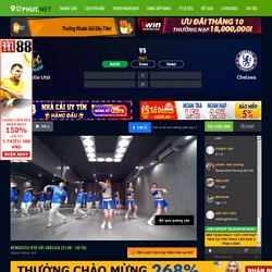 Xem trực tiếp Newcastle Utd vs Chelsea, lúc 21:00 - 30/10/2021 - 90phut.net