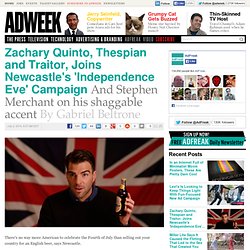 Zachary Quinto, Thespian and Traitor, Joins Newcastle's 'Independence Eve' Campaign