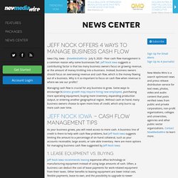 NewMediaWire - Jeff Nock Offers 4 Ways to Manage Business Cash Flow