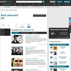 News, actu Rock alternatif UK
