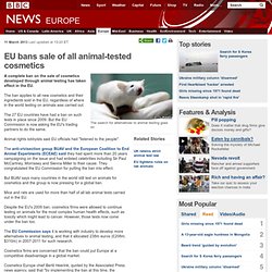 BBC: EU bans sale of all animal-tested cosmetics