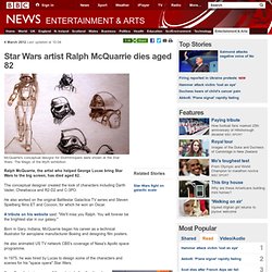 Star Wars artist Ralph McQuarrie dies aged 82