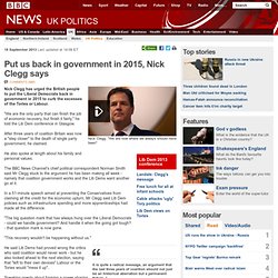 Put us back in government in 2015, Nick Clegg says