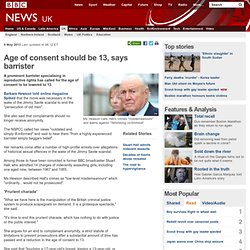 Age of consent should be 13 says a prominent barrister