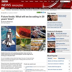 Future foods: What will we be eating in 20 years' time?