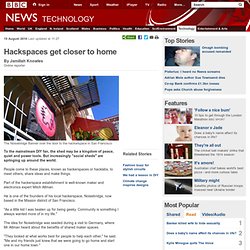 Hackspaces get closer to home