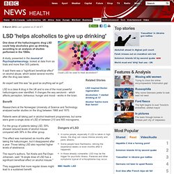 LSD 'helps alcoholics to give up drinking'