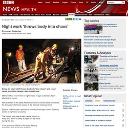 Night work 'throws body into chaos'