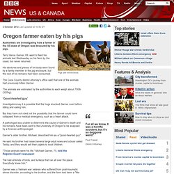 Oregon farmer eaten by his pigs