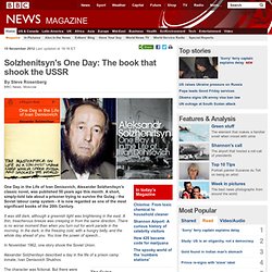 Solzhenitsyn's One Day: The book that shook the USSR
