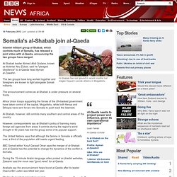 Somalia's al-Shabab join al-Qaeda