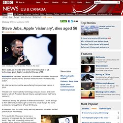 Steve Jobs, Apple 'visionary', dies aged 56