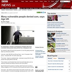 Many vulnerable people denied care, says Age UK