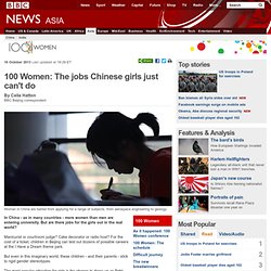 100 Women: The jobs Chinese girls just can't do