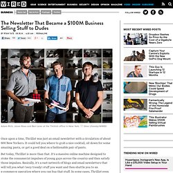 The Newsletter That Became a $100M Business Selling Stuff to Dudes